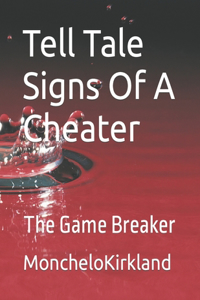 Tell Tale Signs Of A Cheater
