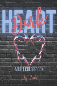 Dark Heart: Adult Color Book