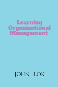 Learning Organizational Management