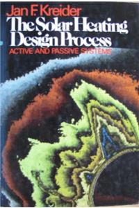 Solar Heating Design Process: Active and Passive Systems