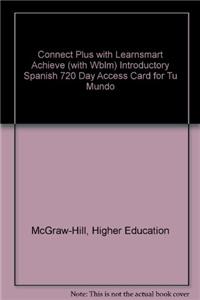 Connect with Learnsmart Achieve (with Wblm) Introductory Spanish 720 Day Access Card for Tu Mundo