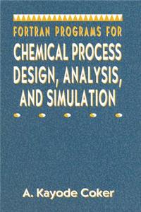 FORTRAN Programs for Chemical Process Design, Analysis, and Simulation