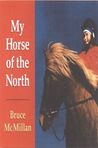 Harcourt School Publishers Collections: LVL Lib(5): My Horse of the North Gr3