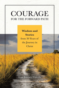 Courage for the Forward Path