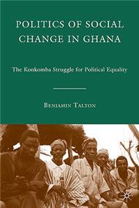 Politics of Social Change in Ghana