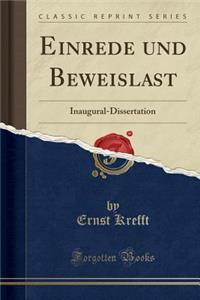 Einrede Und Beweislast: Inaugural-Dissertation (Classic Reprint)