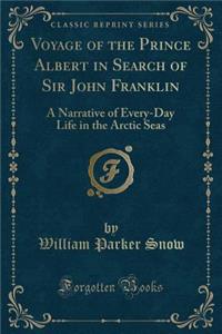 Voyage of the Prince Albert in Search of Sir John Franklin