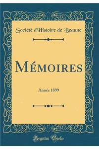 Mï¿½moires: Annï¿½e 1899 (Classic Reprint)