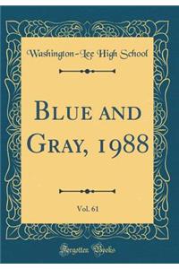 Blue and Gray, 1988, Vol. 61 (Classic Reprint)