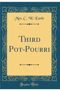 Third Pot-Pourri (Classic Reprint)