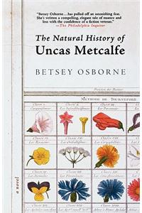 Natural History of Uncas Metcalfe