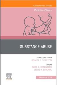 Substance Abuse, an Issue of Pediatric Clinics of North America