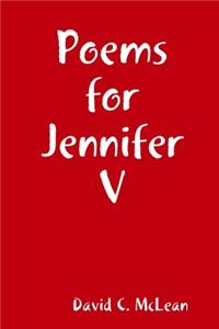 Poems for Jennifer V