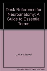 Desk Reference for Neuroanatomy