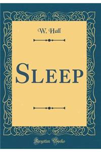 Sleep (Classic Reprint)