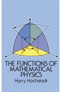 The Functions of Mathematical Physics