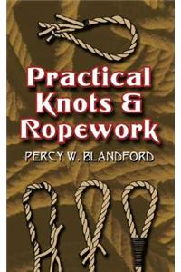 Practical Knots and Ropework