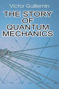 Story of Quantum Mechanics