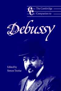 Cambridge Companion to Debussy