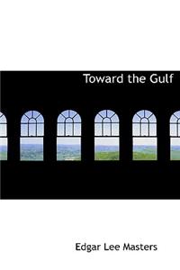 Toward the Gulf