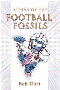 Return of the Football Fossils