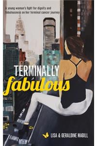 Terminally Fabulous