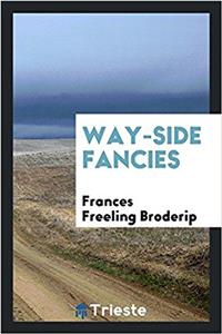 Way-side fancies