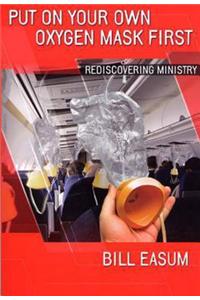 Put on Your Own Oxygen Mask First