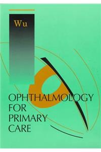 Ophthalmology for Primary Care