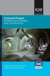 CROSSRAIL PROJECT VOL 1 INFRASTRUCTURE