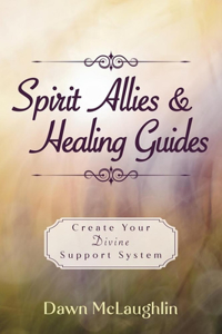 Spirit Allies & Healing Guides