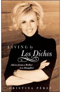 Living by Los Dichos