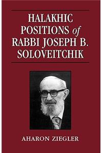 Halakhic Positions of Rabbi Joseph B. Soloveitchik