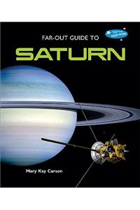 Far-Out Guide to Saturn