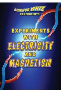 Experiments with Electricity and Magnetism