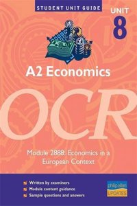 A2 Economics, Unit 8, Ocreconomics in a European Context Module 2888