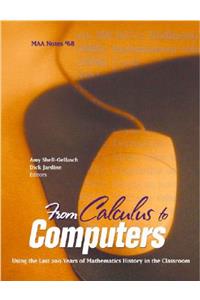 From Calculus to Computers: Using the Last 200 Years of Mathematics History in the Classroom