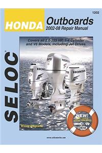 Honda Outboards 2002-08 Repair Manual: 2.0-225 HP, 1-4 Cylinder & V6 Models