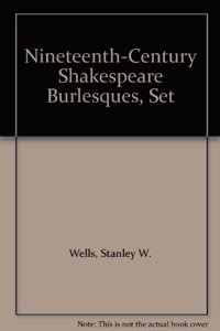 Nineteenth-Century Shakespeare Burlesques, Set