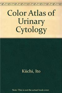 Color Atlas of Urinary Cytology