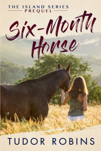 Six-Month Horse