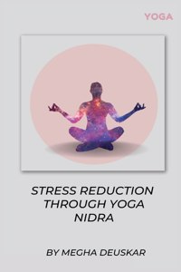 Stress Reduction Through Yoga Nidra