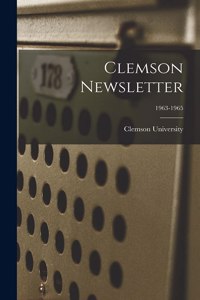 Clemson Newsletter; 1963-1965