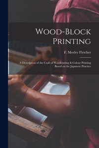 Wood-block Printing [microform]