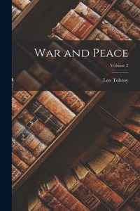 War and Peace; Volume 2