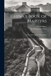 China's Book of Martyrs