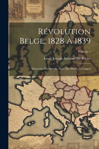 Révolution Belge, 1828 À 1839