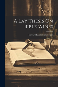 Lay Thesis On Bible Wines