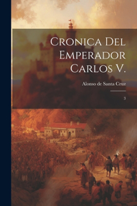 Cronica del Emperador Carlos V.