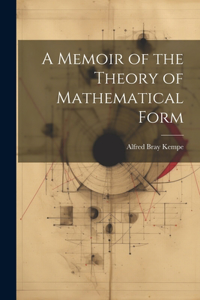 Memoir of the Theory of Mathematical Form